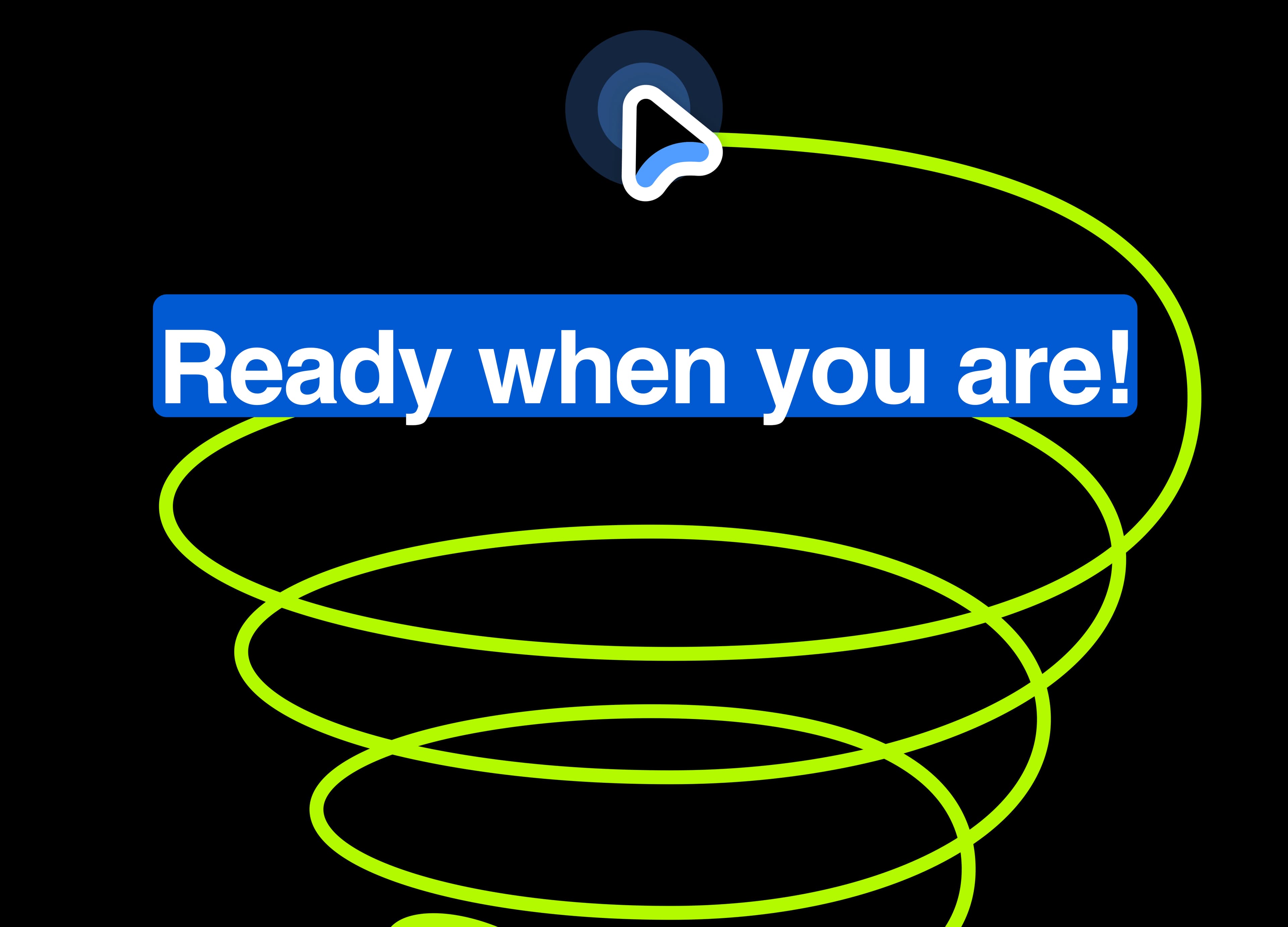 clickclick Ready When You Are